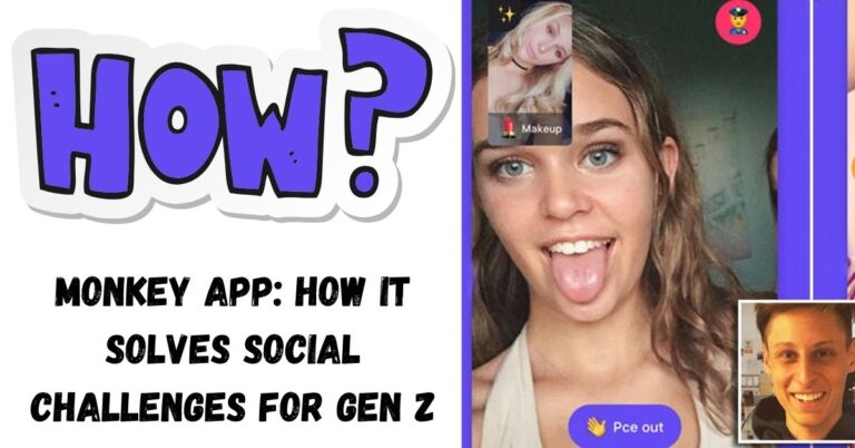 Monkey App: How It Solves Social Challenges for Gen Z